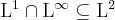 \Lsp^1\cap\Lsp^\infty\subseteq\Lsp^2