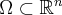 \Omega\subset\mathbb{R}^n