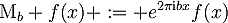 \mathrm{M}_b f(x) := e^{2\pi\mathrm{i}bx}f(x)